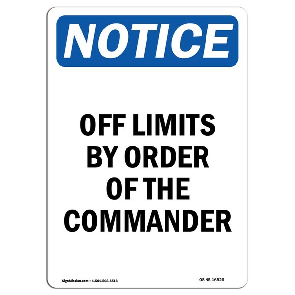 Signmission OSHA Notice, 7" Height, Off Limits By Order Of The Commander Sign, 7" X 5", Portrait OS-NS-D-57-V-16926 - main